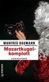 Mozartkugelkomplott / Kommissar Merana Bd.5 (eBook, ePUB)