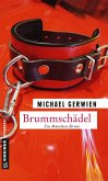 Brummschädel / Exkommissar Max Raintaler Bd.9 (eBook, ePUB)