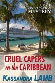 Cruel Capers on the Caribbean (A Kate on Vacation Mystery, #2) (eBook, ePUB)