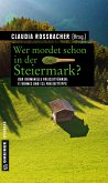 Wer mordet schon in der Steiermark? (eBook, PDF)