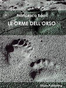 Le orme dell'orso (eBook, ePUB) - Boari, Francesca