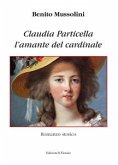 Claudia Particella l’amante del Cardinale (eBook, ePUB)