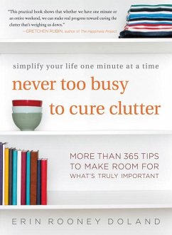 Never Too Busy to Cure Clutter - Doland, Erin Rooney
