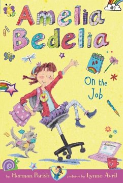 Amelia Bedelia Chapter Book #9: Amelia Bedelia on the Job - Parish, Herman