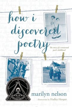 How I Discovered Poetry / Marilyn Nelson; Illustrations by Hadley Hooper - Nelson, Marilyn