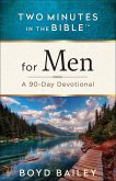 Two Minutes in the Bible for Men: A 90-Day Devotional
