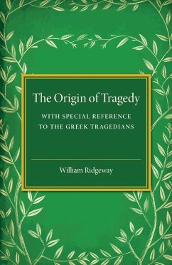 The Origin of Tragedy - Ridgeway, William