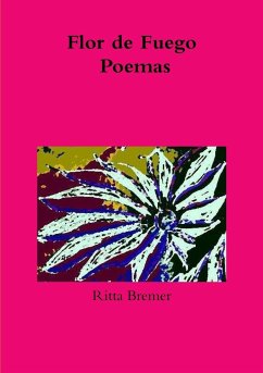 Flor de Fuego Poemas - Bremer, Ritta