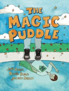 The Magic Puddle - Jett, Rosen; Nicole, Rosen; Jessica, Rosen