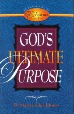 God's Ultimate Purpose - Lloyd-Jones, D Martyn