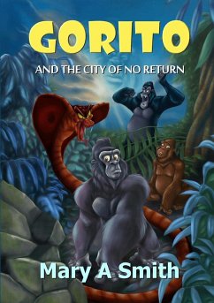 Gorito and The City of No Return - Smith, Mary A