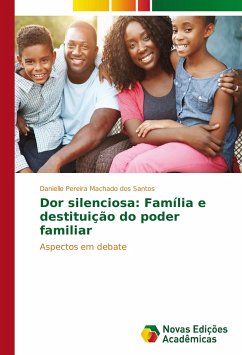 Dor silenciosa: Família e destituição do poder familiar