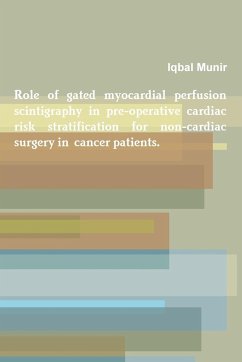 Role of gated myocardial perfusion scintigraphy in pre-operative cardiac risk stratification for non-cardiac surgery in cancer patients. - Munir, Iqbal