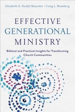 Effective Generational Ministry - Blomberg, Craig L; Nesbit Sbanotto, Elisabeth A