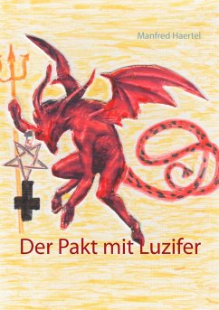 Der Pakt mit Luzifer - Haertel, Manfred