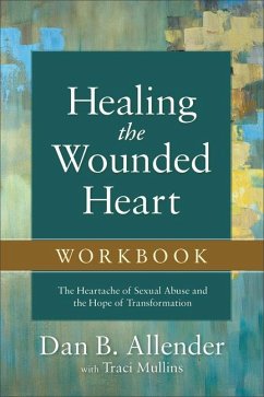 Healing the Wounded Heart Workbook - Allender, Dan B; Mullins, Traci