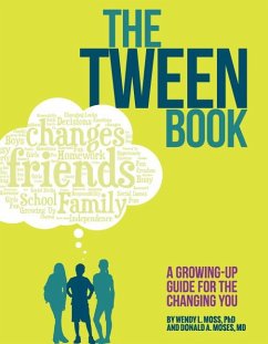 The Tween Book: A Growing-Up Guide for the Changing You - Moss, Wendy L.; Moses, Donald A.