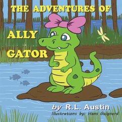 The Adventures of Ally Gator - Austin, Randy L