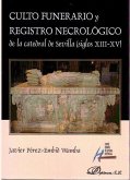 Culto funerario y registro necrológico de la catedral de Sevilla, siglos XIII-XV