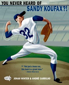 You Never Heard of Sandy Koufax?! - Winter, Jonah