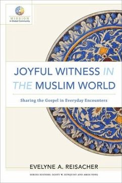 Joyful Witness in the Muslim World - Reisacher, Evelyne A
