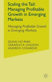 Scaling the Tail: Managing Profitable Growth in Emerging Markets