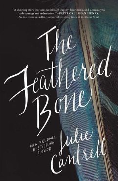 The Feathered Bone - Cantrell, Julie
