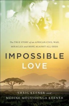 Impossible Love - Keener, Craig; Keener, Médine Moussounga