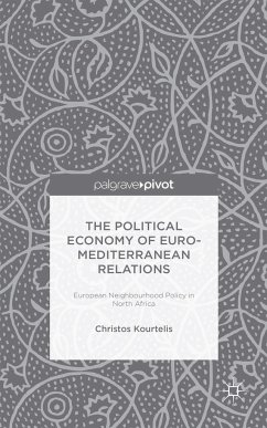 The Political Economy of Euro-Mediterranean Relations - Kourtelis, Christos