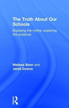 The Truth About Our Schools - Benn, Melissa; Downs, Janet