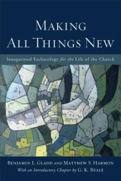 Making All Things New - Gladd, Benjamin L; Harmon, Matthew S