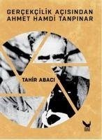 Gerceklik Acisindan Ahmet Hamdi Tanpinar - Abaci, Tahir