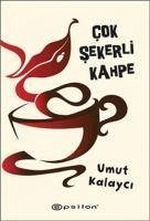 Cok Sekerli Kahpe - Kalayci, Umut