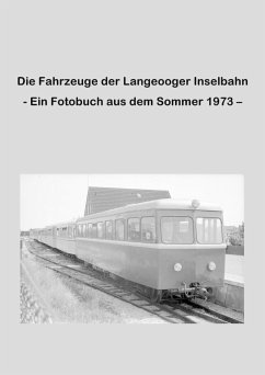 Die Fahrzeuge der Langeooger Inselbahn