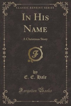 In His Name - Hale, E. E.