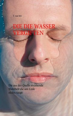 Die die Wasser vergiften - Stiv, T. van