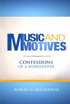 Music and Motives - Brickhouse, Robert W.