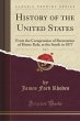 History of the United States, Vol. 7: From the Compromise of Restoration of Home Rule, at the South in 1877 (Classic Reprint)