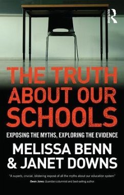 The Truth About Our Schools - Benn, Melissa; Downs, Janet