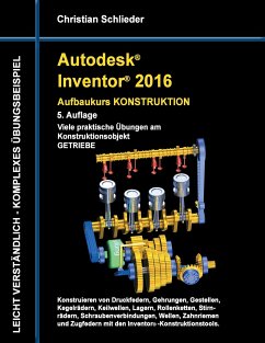 Autodesk Inventor 2016 - Aufbaukurs Konstruktion - Schlieder, Christian