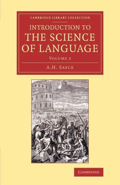 Introduction to the Science of Language - Volume 2 - Sayce, A. H.