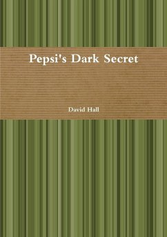 Pepsi's Dark Secret - Hall, David