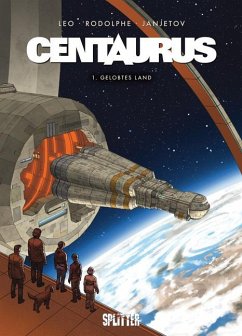 Centaurus 1: Gelobtes Land - Léo;Rodolphe;Janjetov, Zoran