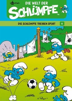 Die Schlümpfe treiben Sport / Die Welt der Schlümpfe Bd.6 - Peyo