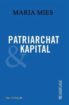 Patriarchat und Kapital - Mies, Maria