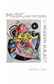 Music and the Crises of the Modern Subject (eBook, ePUB)