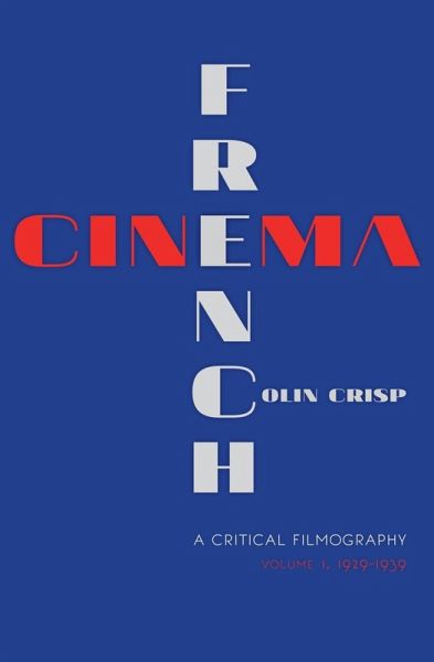 French Cinema-A Critical Filmography (eBook, ePUB) French Cinema-A Critical Filmography (eBook, ePUB)