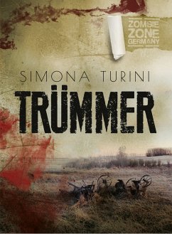 Zombie Zone Germany: Trümmer (eBook, ePUB) - Turini, Simona