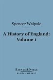 A History of England, Volume 1 (Barnes & Noble Digital Library) (eBook, ePUB)