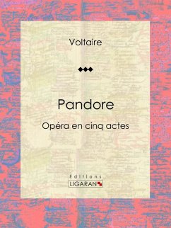 Pandore (eBook, ePUB) - Voltaire; Ligaran; Moland, Louis